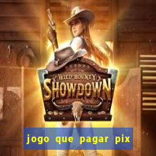 jogo que pagar pix na hora